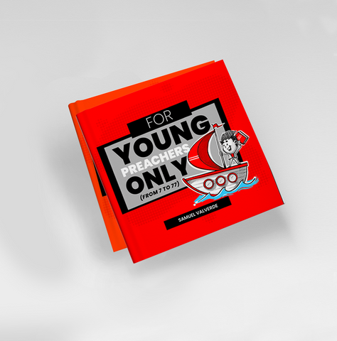 FOR YOUNG PREACHERS ONLY (From 7 to 77)